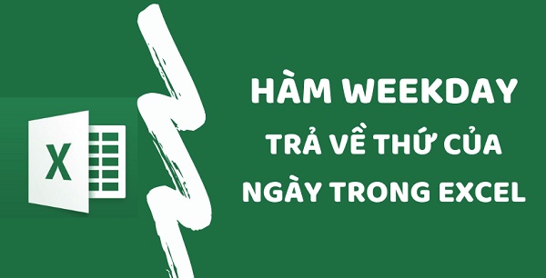 Hướng Dẫn Sử Dụng Hàm Weekday Trong Excel Đơn Giản